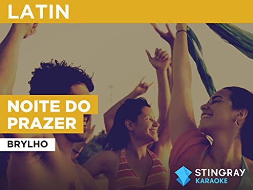 Noite Do Prazer in the Style of Brylho