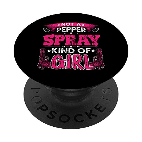Not A Pepper Spray Tipo de Chica Funny Gun Propietario Regalo Mujer PopSockets PopGrip Intercambiable