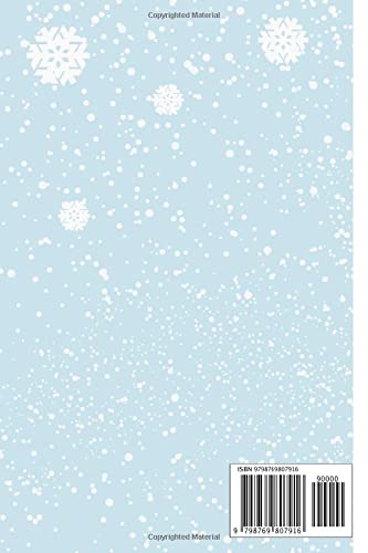 Notebook: If Kisses Were Snowflakes, I'd Send You A Blizzard Notebook - 6" X 8" - 120 Lined Pages