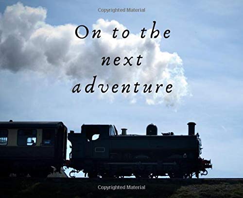 On to the next adventure: Guest Book for Funeral and Memorial Services, 300 Guests, Silhouette of steam engine train