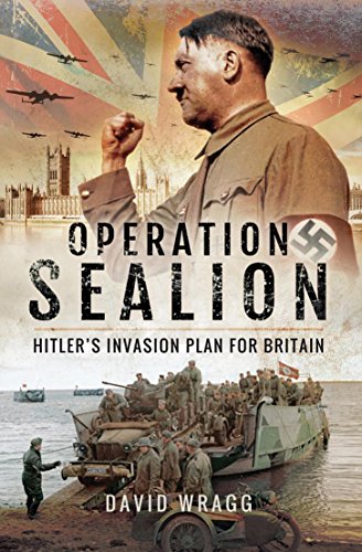 Operation Sealion: Hitler's Invasion Plan for Britain (English Edition)