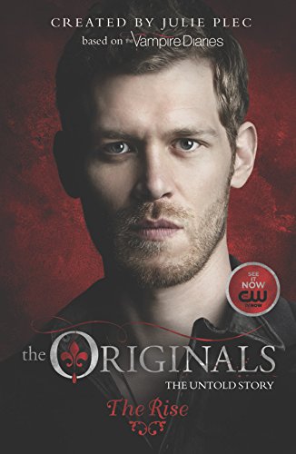 ORIGINALS THE RISE ORIGINAL/E: 1 (The Originals)