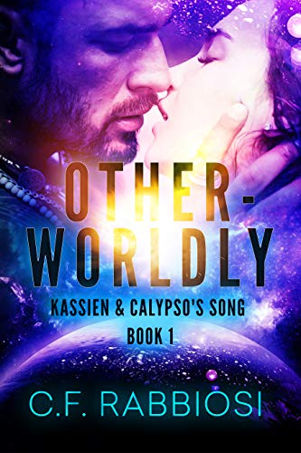Otherworldly (Kassien And Calypso's Song Book 1) (English Edition)