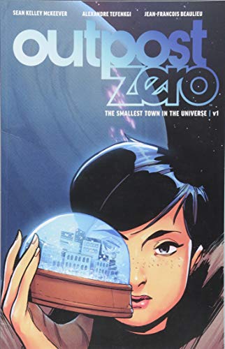 Outpost Zero Volume 1: The Smallest Town in the Universe (Outpost Zero, 1)