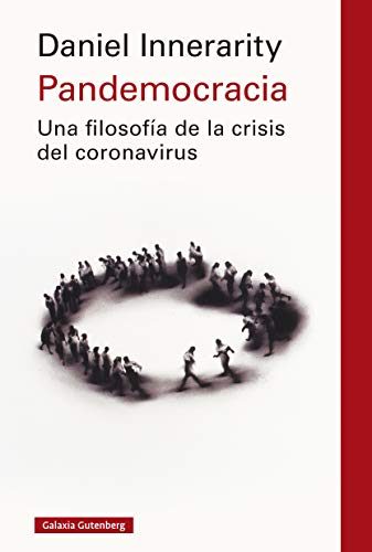 Pandemocracia: Una filosofía de la crisis del coronavirus (Ensayo)