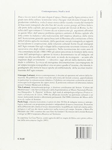 Pane e lavoro. Storia di una colonia cooperativa: i braccianti romagnoli e la bonifica di Ostia (Contemporanea. Studi e testi)