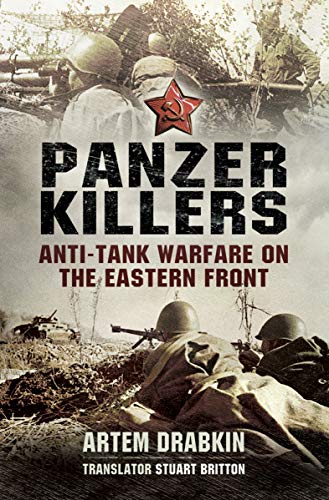 Panzer Killers: Anti-Tank Warfare on the Eastern Front (English Edition)