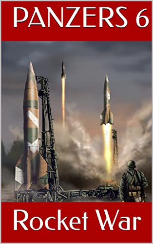 Panzers: Push for Victory: Rocket War (English Edition)