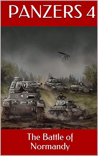 Panzers: Push for Victory: The Battle of Normandy (English Edition)