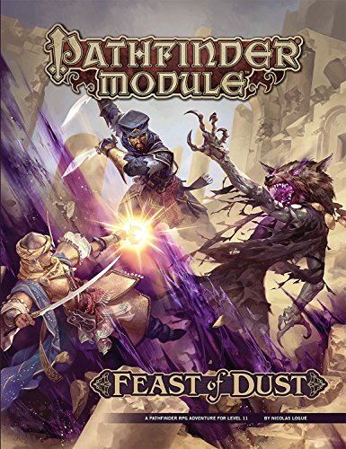 Pathfinder Module: Feast of Dust (Pathfinder Rpg Adventure, Level 11)