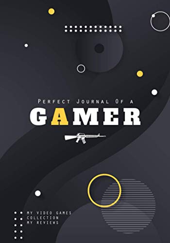 Perfect Journal of a Gamer: 200 pages notebook to fill in to list, comment and rate your video games