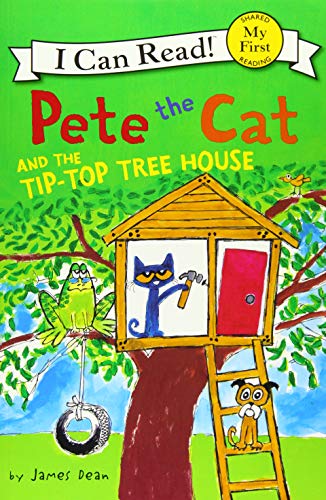Pete the Cat and the Tip-Top Tree House (My First I Can Read Book)