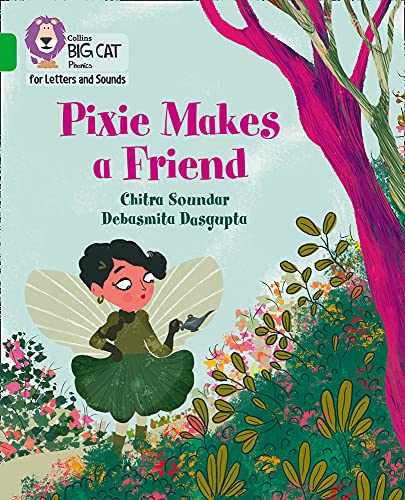 Pixie Makes a Friend: Band 05/Green (Collins Big Cat Phonics for Letters and Sounds)
