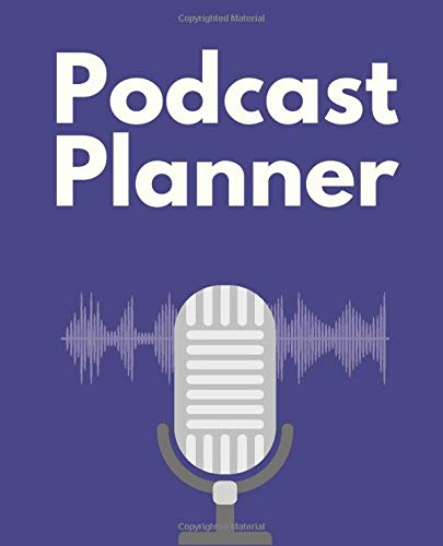 Podcast Planner: Podcast episode planner, Podcast notebook, Podcast hosting notebook, Podcast marketing