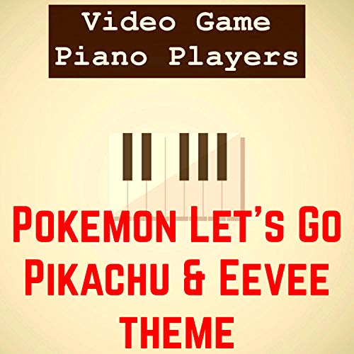 Pokemon Let's Go Pikachu & Eevee Theme
