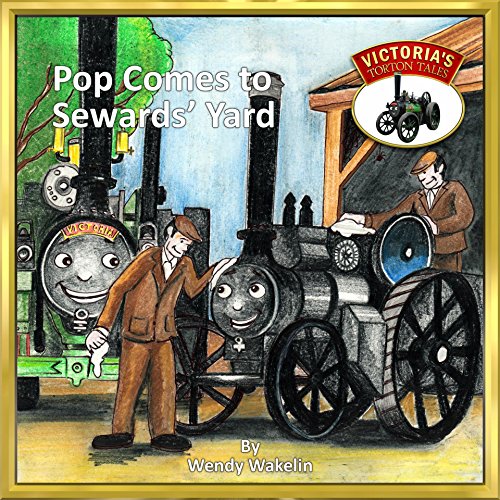 Pop Comes to Sewards' Yard (Victoria's Torton Tales Book 2) (English Edition)