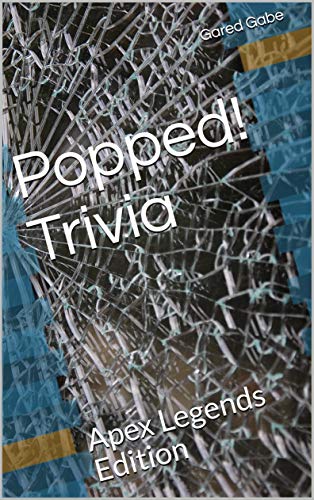 Popped! Trivia: Apex Legends Edition (English Edition)