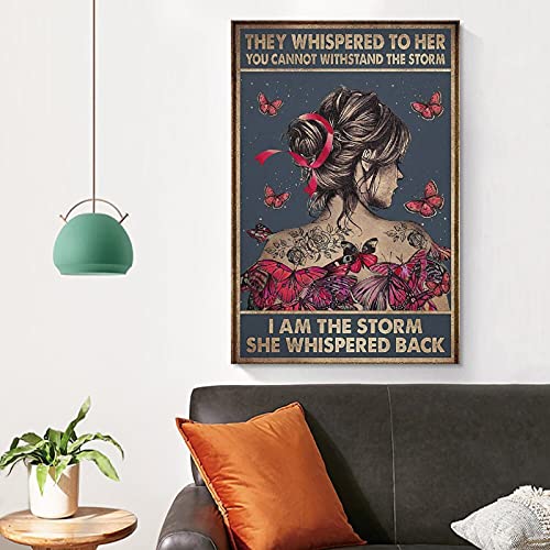Póster de The Whispered to Her You Can T Withstand The Storms She Whispered Back I Am The Storms (40 x 60 cm)