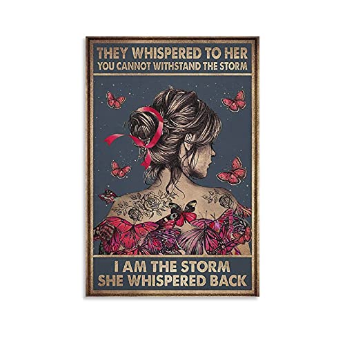 Póster de The Whispered to Her You Can T Withstand The Storms She Whispered Back I Am The Storms (40 x 60 cm)
