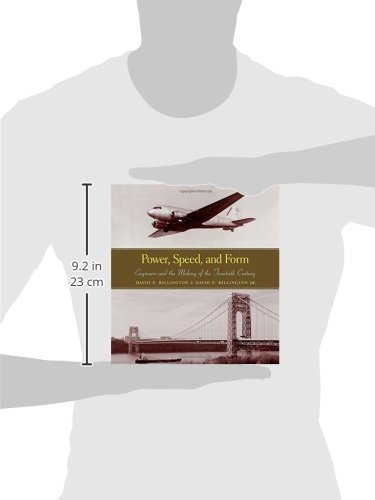 Power, Speed, and Form: Engineers and the Making of the Twentieth Century