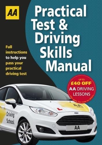 Practical Test & Driving Skills: AA Driving Test Books (AA Driving Test Series)
