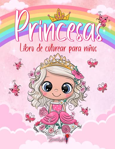 Princesas - Libro de Colorear para Niños: Más de 50 páginas para colorear con hermosas y cariñosas Princesas para Niños de 4 a 8 años. (Regalos para niños, Gran formato)