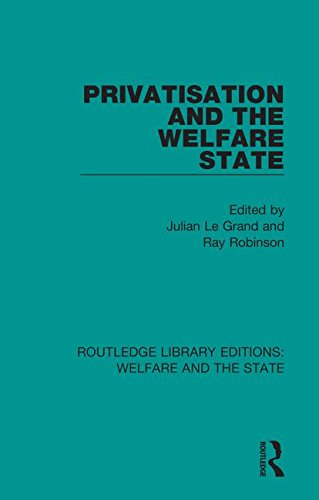 Privatisation and the Welfare State: 12 (Routledge Library Editions: Welfare and the State)