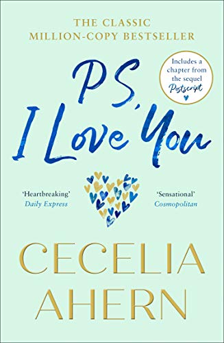 PS, I Love You: The emotional, heartbreaking romantic fiction book from the number one best selling author of Postscript (English Edition)