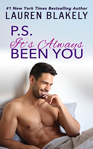 PS It's Always Been You: A Second Chance Romance (Always Satisfied Book 4) (English Edition)