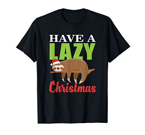 Que tengas una Navidad perezosa Fiestas navideñas Divertida Camiseta