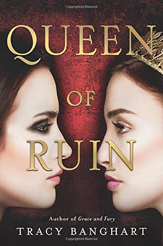 QUEEN OF RUIN: 2 (Grace and Fury, 2)