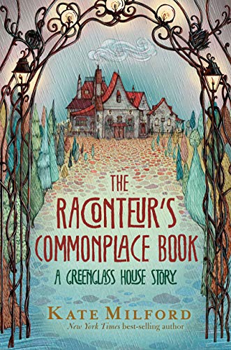Raconteur's Commonplace Book : A Greenglass House Story