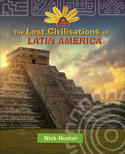 Reading Planet KS2 - The Lost Civilisations of Latin America - Level 8: Supernova (Red+ band) (Rising Stars Reading Planet) (English Edition)