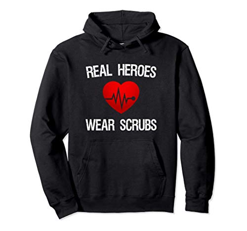 Real Heroes Wear Scrub, Agradecimiento a la enfermera Sudadera con Capucha
