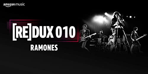 REDUX 010: Ramones