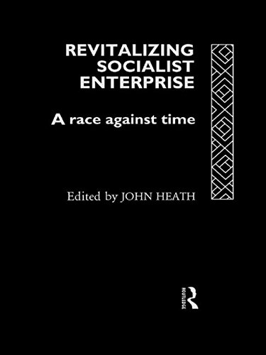 Revitalizing Socialist Enterprise: A Race Against Time