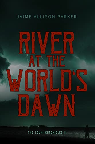 River at the World's Dawn (The Louhi Chronicles Book 2) (English Edition)