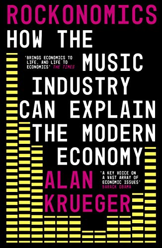 Rockonomics: What the Music Industry Can Teach Us About Economics (and Our Future) (English Edition)