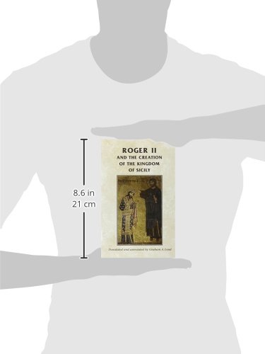 Roger Ii And The Creation Of The Kingdom Of Sicily (Uk) (Manchester Medieval Sources)