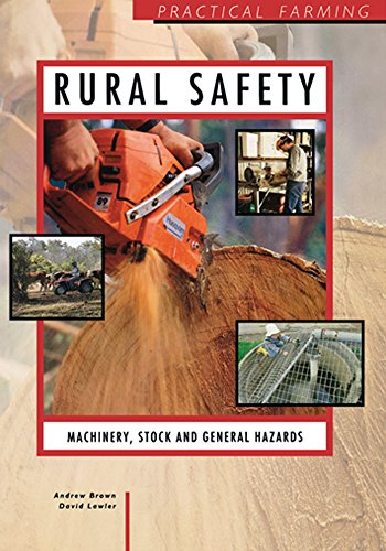 Rural Safety: Machinery, Stock and General Hazards (Practical Farming) (English Edition)