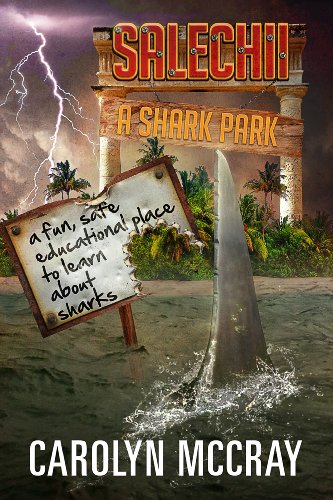 Salechii: A Shark Park that is a fun, safe environment to learn about sharks, what could go wrong? (Apex Predator Thriller Book 1) (English Edition)