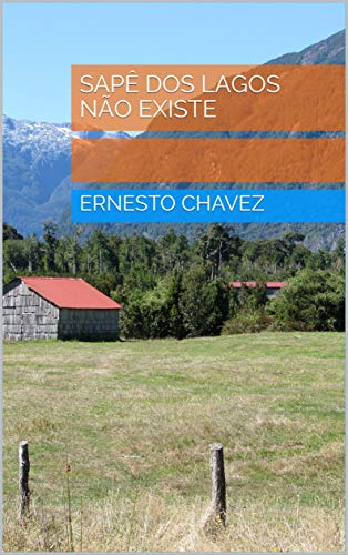SAPÊ DOS LAGOS NÃO EXISTE (Portuguese Edition)