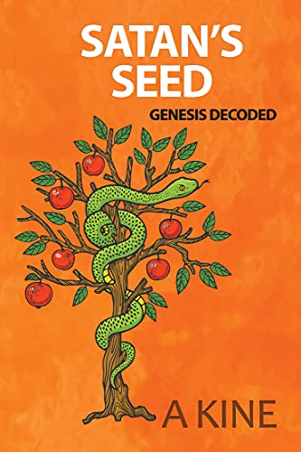 Satan's Seed: Genesis Decoded (Beyond the veil of propaganda) (English Edition)