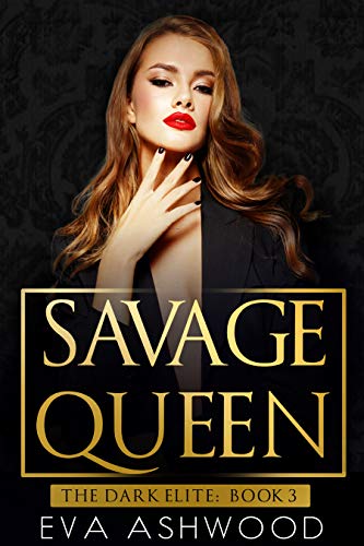 Savage Queen: A Dark Reverse Harem Romance (The Dark Elite Book 3) (English Edition)