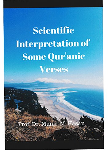 Scientific Interpretation of Some Qur'anic Verses (English Edition)