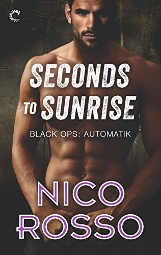 Seconds to Sunrise (Black Ops: Automatik Book 3) (English Edition)