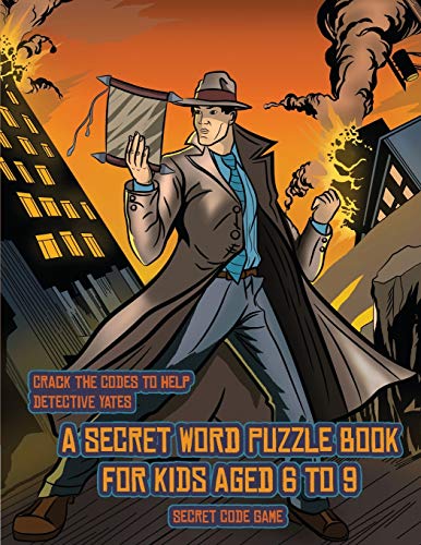 Secret Code Game (Detective Yates and the Lost Book): Detective Yates is searching for a very special book. Follow the clues on each page and you will ... the book, you can choose to receive a fabul