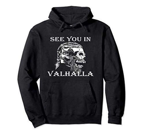 See you in Valhalla Ragnar Valhalla Rising Odin Viking Sudadera con Capucha