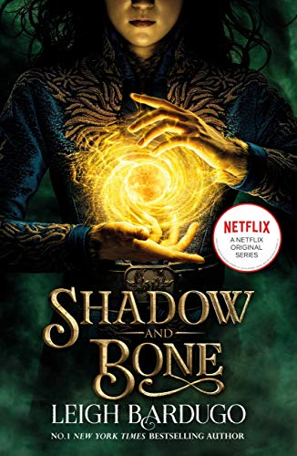 Shadow and Bone: Now a Netflix Original Series: Book 1 (THE GRISHA) (English Edition)