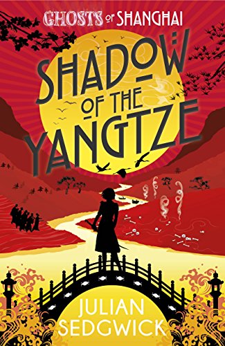 Shadow of the Yangtze: Book 2 (Ghosts of Shanghai) (English Edition)